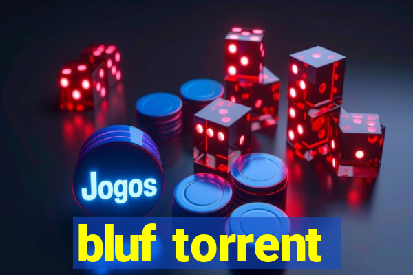 bluf torrent